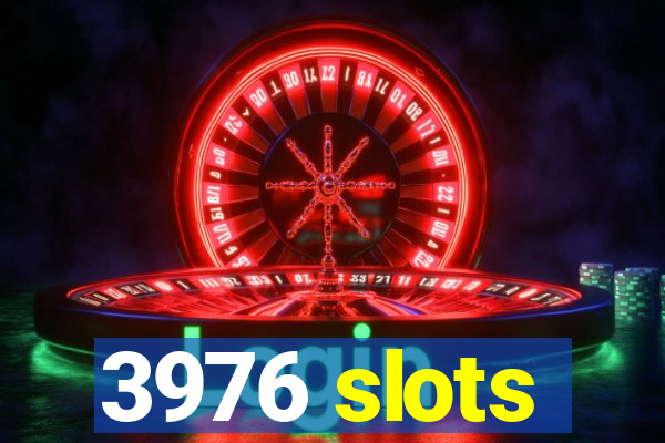 3976 slots